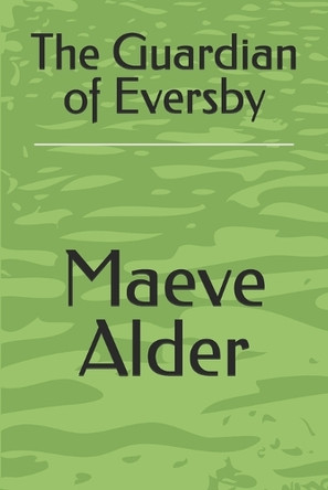 The Guardian of Eversby Maeve Alder 9798285824671