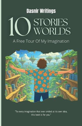 10 Stories 10 Worlds Dasnir Writings 9798231945481