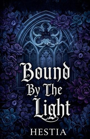 Bound By The Light Hestia 9798231839032