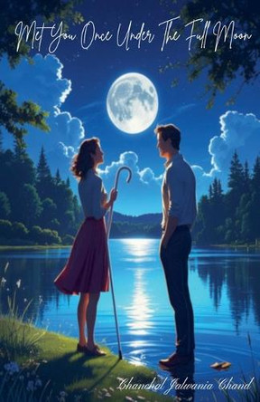 Met You Once Under The Full Moon Chanchal Jalwania Chand 9798231355709