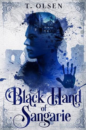 Black Hand of Sangarie T Olsen 9780985863661