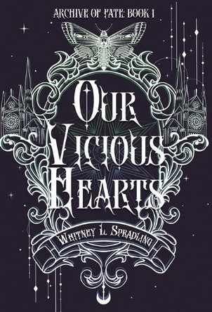 Our Vicious Hearts Whitney L Spradling 9781964655550