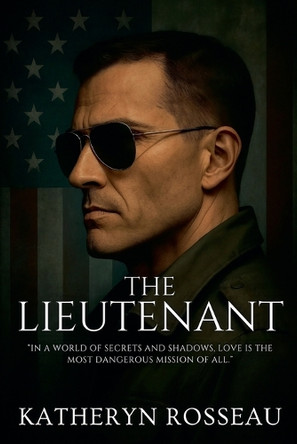 The Lieutenant Katheryn Rosseau 9798230133902
