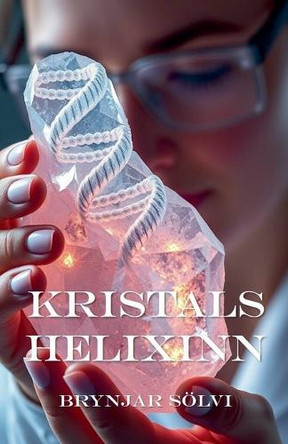 Kristalshelixinn Brynjar Soelvi 9798231644391