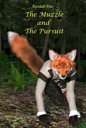 The Muzzle and The Pursuit Randall Fox 9798349490712
