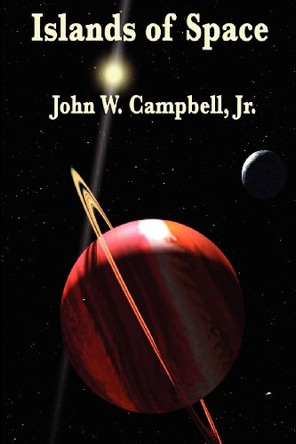 Islands of Space John W Campbell, Jr 9781604596618