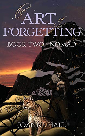 The Art of Forgetting: Nomad Joanne Hall 9781909845367