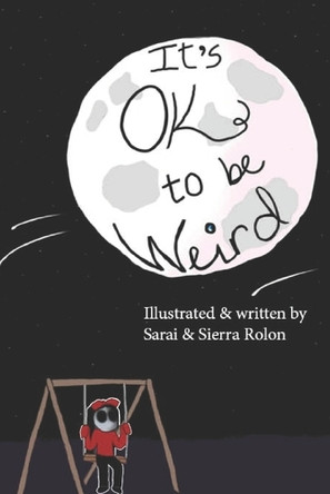 It's ok to be Weird Mariano I Rolon 9798451272695