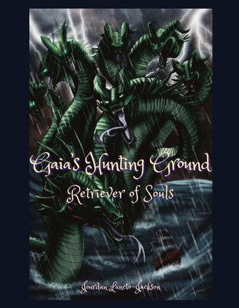 Gaia's Hunting Ground: Retriever of Souls Kylie Ariana 9798280804753