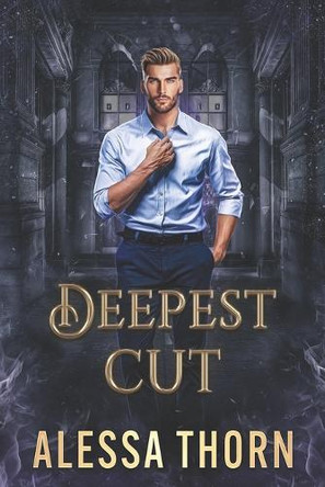 Deepest Cut: Mercenaries and Magic (Book 4) Alessa Thorn 9798286754311