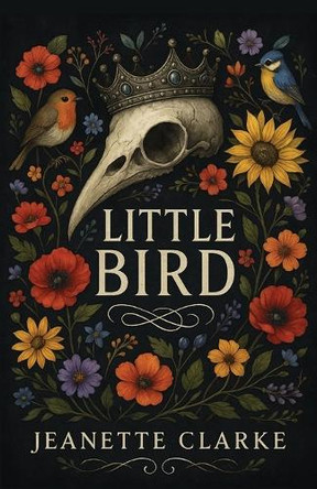 Little Bird Jeanette Clarke 9798349386251