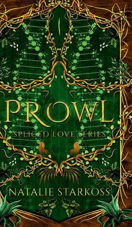 Prowl - Special Edition: She's everything he needs to survive. Natalie Starkoss 9781763813281