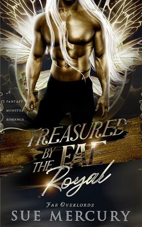 Treasured by the Fae Royal: A Fantasy Monster Romance Sue Lyndon 9798286755745