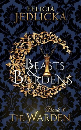 Beasts and Burdens Felicia Jedlicka 9781946092557