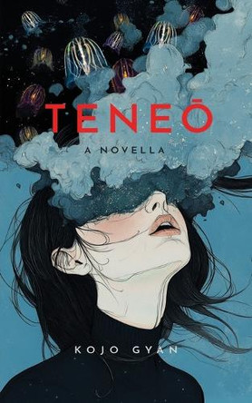 Teneō: A Novella Kojo Gyan 9781069344410