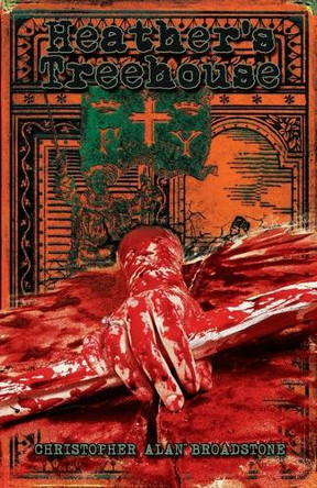 Heather's Treehouse: A Macabre Thriller Matthew Sanderson 9798283912608