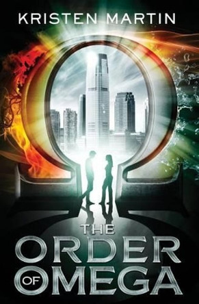 The Order of Omega Kristen Martin 9780996860529