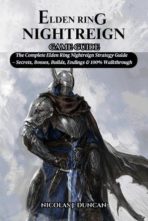 Elden Ring Nightreign Game Guide Nicolas J Duncan 9798286857654