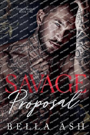 Savage Proposal Bella Ash 9798224918577