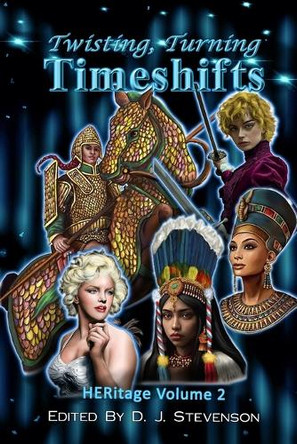 Twisting, Turning Timeshifts D J Stevenson 9798319489852