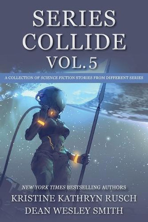 Series Collide, Volume 5 Kristine Kathryn Rusch 9781561464210