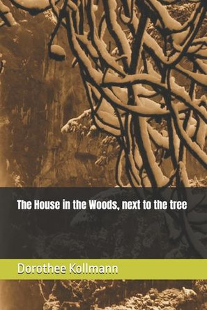 The House in the Woods, next to the tree Dorothee Kollmann 9798287482275