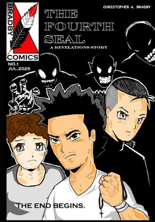 The Fourth Seal: A Revelations Story Christopher A Bradby 9798292020257