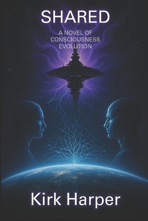 Shared: A Novel of Consciousness Evolution Ash Home 9798293029983