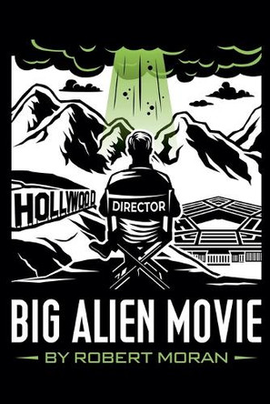 Big Alien Movie Robert Moran 9798231581085