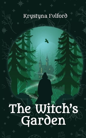 The Witch's Garden Krystyna Fulford 9781068471308 The Witch's Garden Krystyna Fulford 9781068471308