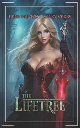 The Lifetree: A LitRPG Adventure Micky Carre 9798286971282