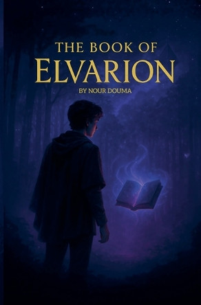 The Book of Elvarion Nour Douma 9798231036363