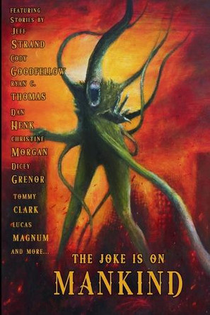 The Joke is on Mankind Christine Morgan 9798899655548