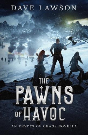The Pawns of Havoc: An Envoys of Chaos Novella Dave Lawson 9798990633520