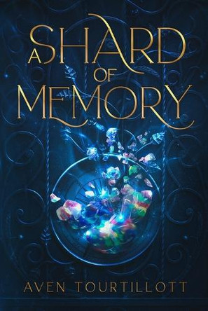 A Shard Of Memory Aven Tourtillott 9798349399558