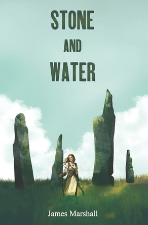 Stone and Water James Marshall 9798287180492