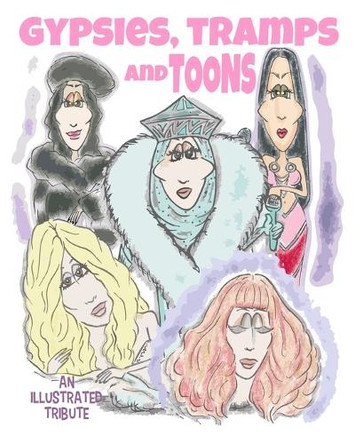 Gypsies, Tramps and TOONS Scott Clarke 9798349493539