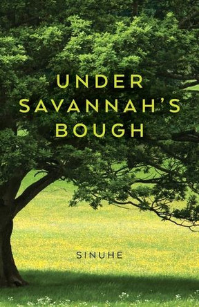 Under Savannah's Bough Sinuhe 9798822981744