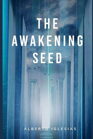The Awakening Seed Alberto Iglesias 9798287616922