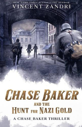 Chase Baker and the Hunt for Nazi Gold Vincent Zandri 9798230280934