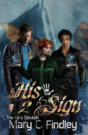 His Sign: A Serial Paranormal Urban Fantasy Mary C Findley 9798348583583
