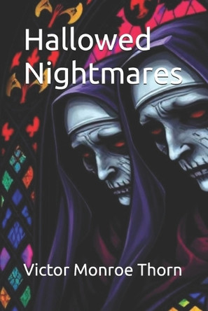 Hallowed Nightmares Victor Monroe Thorn 9798289680068