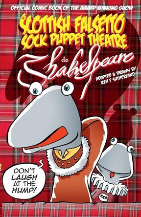 Scottish Falsetto Sock Puppet Theatre Do Shakespeare Kev Sutherland 9798231559824