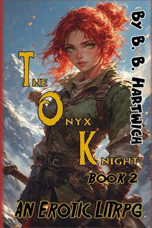 The Onyx Knight: Book 2 B B Hartwich 9798290047546
