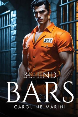 Behind Bars Caroline Marini 9781787998384