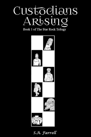 Custodians Arising: Book 1 of The Star Rock Trilogy S.A. Farrell 9781035881185