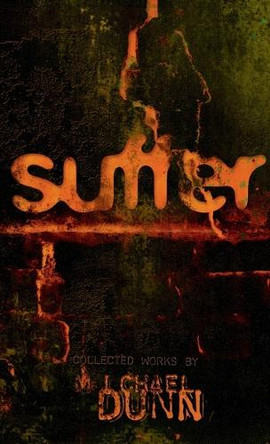 Suffer: Collected Works by Michael Dunn Michael Dunn 9781304328007