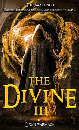 The Divine III: The Awakened Dawn Warmack 9798349482786