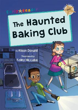 The Haunted Baking Club: (Gold Early Reader) Alison Donald 9781848867673