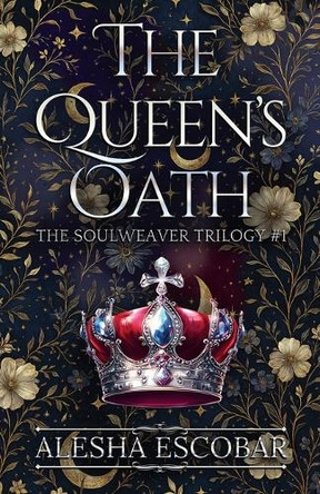 The Queen's Oath Alesha Escobar 9798231836017